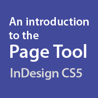 Quick Tip: An Introduction to the Page Tool in InDesign CS5