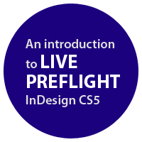Quick Tip: An Introduction to Live Preflight with InDesign CS5