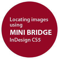 Quick Tip: Locating Images using Mini Bridge in InDesign CS5